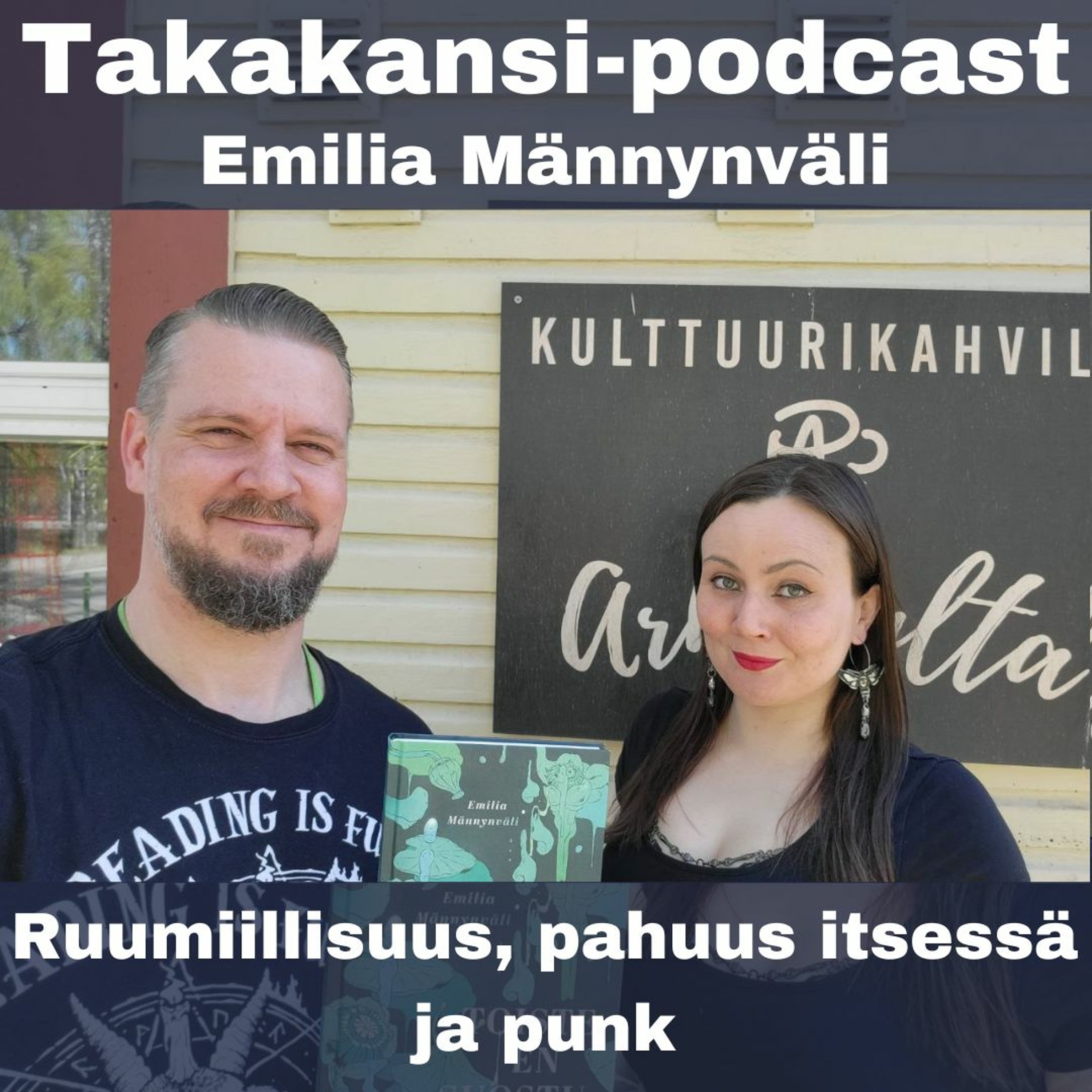 Emilia Männynväli -  Ruumiillisuus, pahuus itsessä ja punk