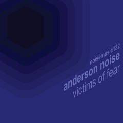 Anderson Noise - Victims Of Fear  (Acid Mix)