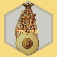 Enya x Spiky - Boadicea (Epic Remix)