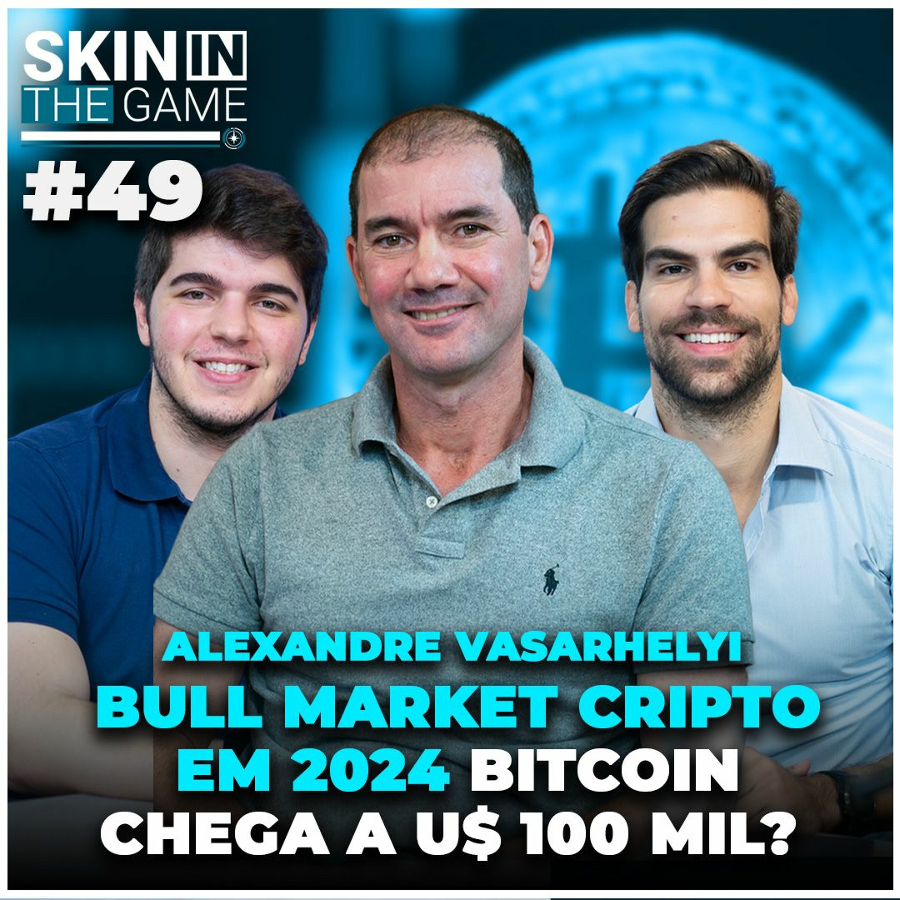 Não compre BITCOIN antes de assistir esse vídeo! | Skin in the Game #49 com Alexandre Vasarhelyi