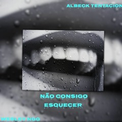 Não Consigo - wesley ngg ft Albeck Tentacion