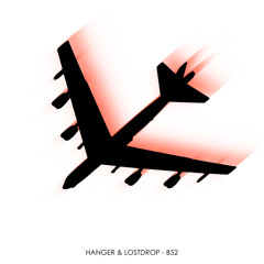 Hanger & Lostdrop - B52 (Original Mix)