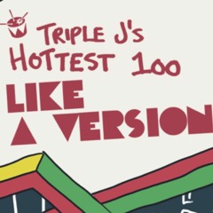 Triple J's Hottest 100 Like A Version