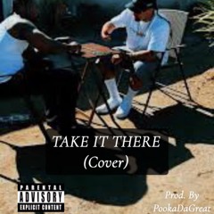 TAKE IT THERE (Cover)
