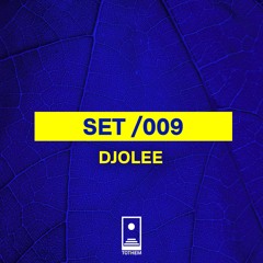 TOTHEM SETS /009 | DJOLEE