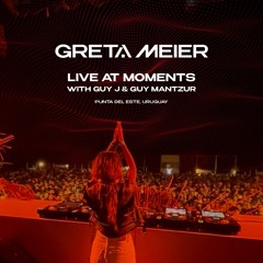 Greta Meier - Live At Punta Del Este, Uruguay with Guy J & Guy Mantzur 29.12.2024