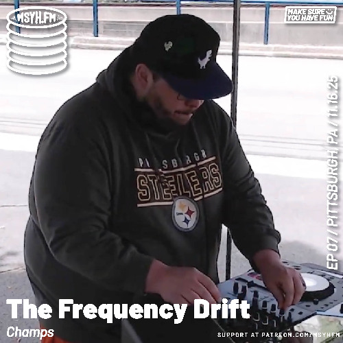 The Frequency Drift | Episode 7 with Champs
