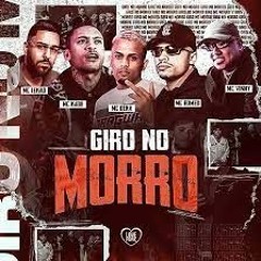 GIRO NO MORRO - MC Kadu, MC Dena, Vinny MC, MC Lekão E MC Romeo (Love Funk) DJ Theu