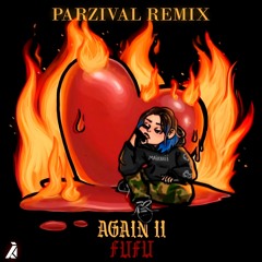 Fufu - Again II (Parzival Remix)