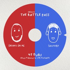 Drinks On Me & Southby Present: The Beat Battle Pass
