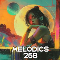 Melodics 258 with Live Mix from Raskal