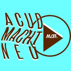 ACUD MACHT NEU PLAYLIST MARCH 2020
