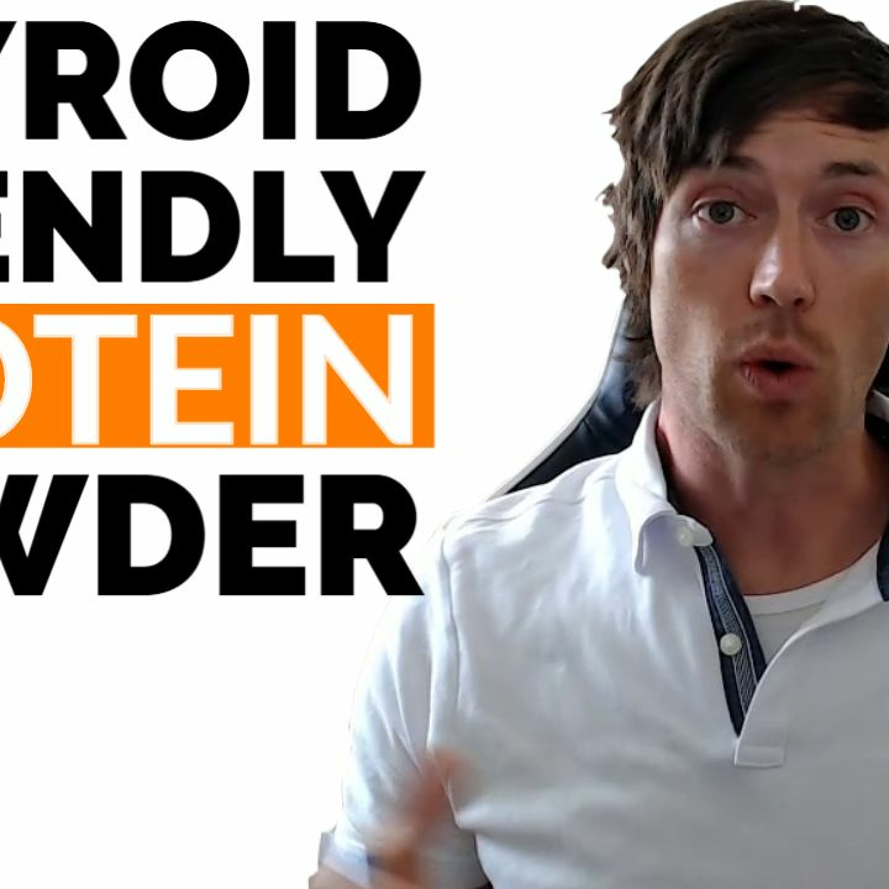 Choosing the Right Protein Powder for your Thyroid