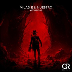 Milad E & Nuestro - Victorious (Original Mix)