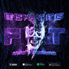 IT IS WHAT IT IS FEAT feat. HXXDRICHMANE