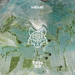 Episode 053 (feat. Mémé)