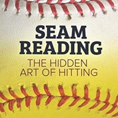 [Read] EBOOK 📝 Seam Reading: The Hidden Art Of Hitting by  Dennis Tiefenthaler &  Ja