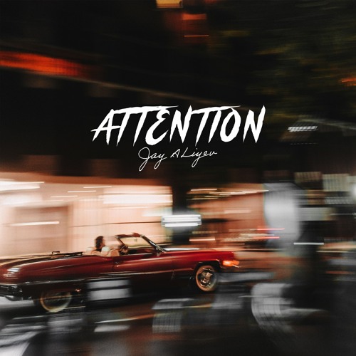 Jay Aliyev - Attention