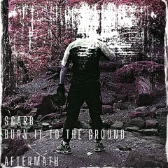 BURN IT TO THE GROUND / AFTERMATH A/B