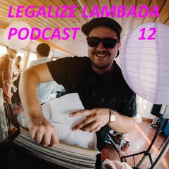 Laseech - Legalize Lambada Podcast 12