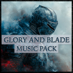 Glory and Blades Music Pack - Preview