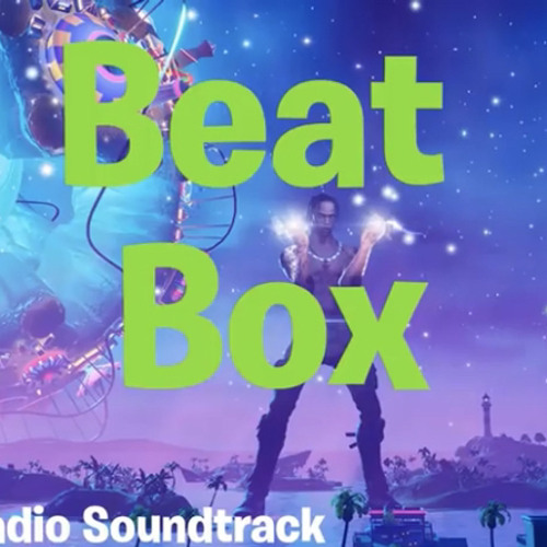 Stream Fortnite Beat Box Radio Station-(Full SoundTrack) by JorenMLG BTW |  Listen online for free on SoundCloud