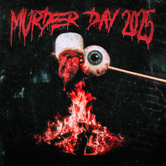 Murder Day 2025 (Music by K-Odd-ik)