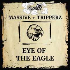 MASSIVE + TRIPPERZ - EYE OF THE EAGLE
