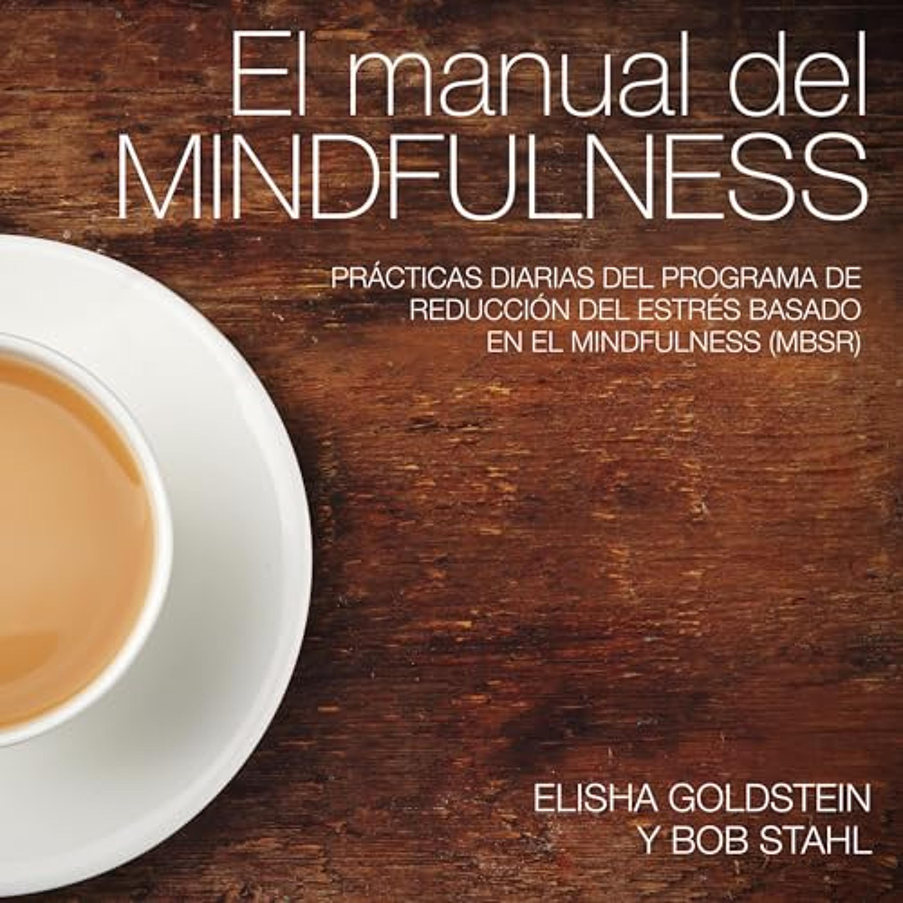 El manual del mindfulness [The Mindfulness Manual] (Audiolibro) | Prueba Gratis