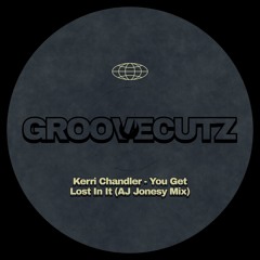 Kerri Chandler - You Get Lost In It (AJ Jonesy Mix) [Free DL]