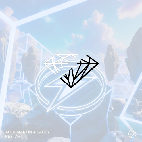 Alex Martin, Lacey - Restart (Bad Diamond Remix)