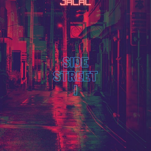 Stream Side street I by Jalal Listen online for free on SoundCloud