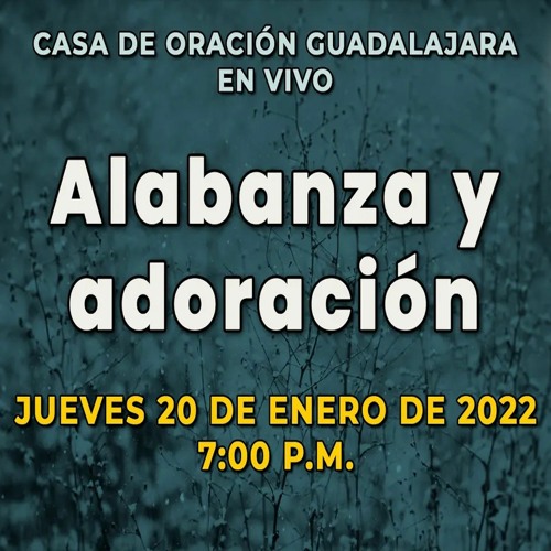20 de enero de 2022 - 7:00 p. m. I Alabanza y adoración