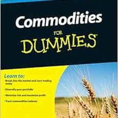 View KINDLE ✏️ Commodities For Dummies by Amine Bouchentouf [KINDLE PDF EBOOK EPUB]