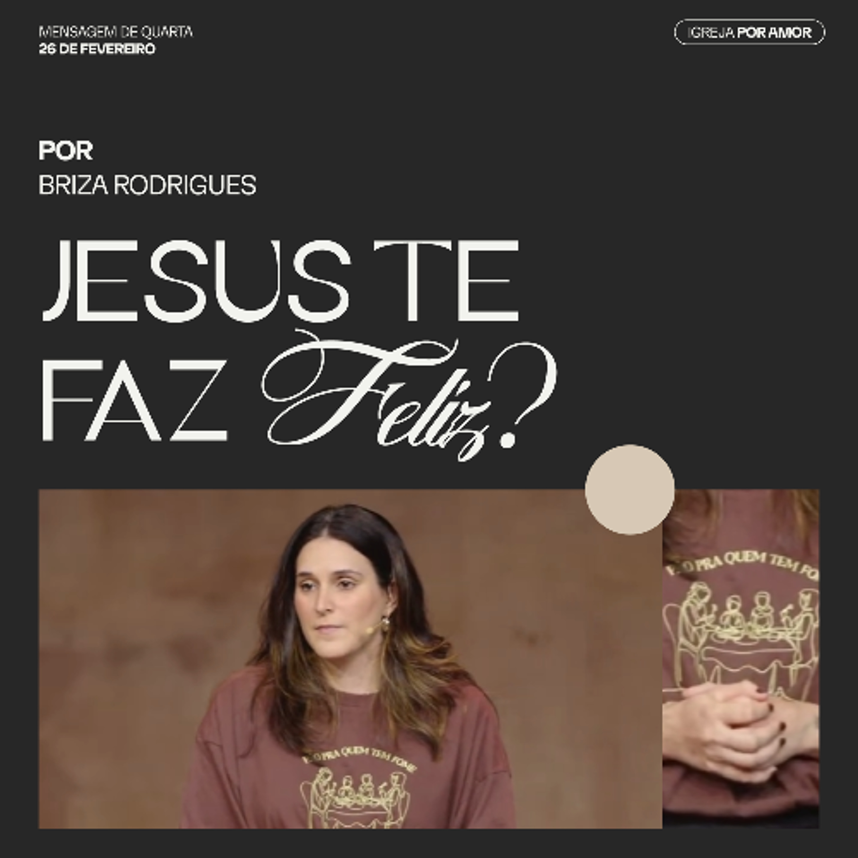 Jesus te faz feliz? | Igreja Por Amor | Briza Rodrigues | 26 de fevereiro de 2025 episode artwork