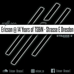 Ericson @ 14Y TSBiN - Strasse E,12/2018 REUPLOAD
