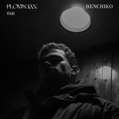 Plovistan Podcast 046 | Benchiko (Helsinki)