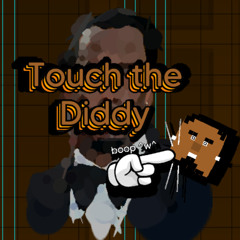 Touch the Diddy