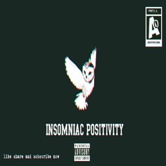 Insomniac Positivity (Produced By Surly Beats)