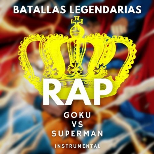 Stream Goku Vs Superman Rap Deigamer Ft. Zarcort-PiterG (Instrumental) by  RapBoy Beats | Listen online for free on SoundCloud