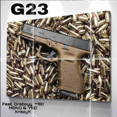 G23 (Feat. Dreboyy, YSD Mono & YSD KrazyK)