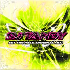 DJ Tandy - Set The Pace (Original Mix)