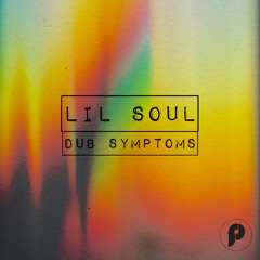 Lil Soul - Dub Symptoms (Original Mix)