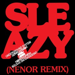 Underground System - Sleazy (Nenor Remix)
