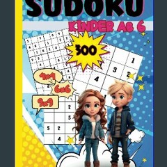 [ebook] read pdf 📚 Sudoku Kinder ab 6: 300x Rätselspaß mit 4x4, 6x6 und 9x9 Sudoku Rätsel. Band 3.