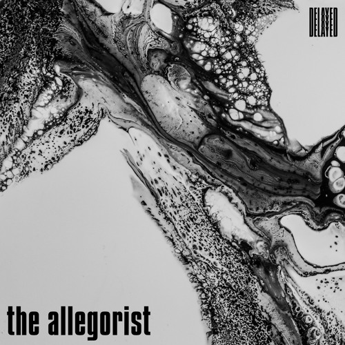 Delayed with... The Allegorist