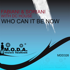 Who Can It Be Now (D-Soriani Ibz Remix)