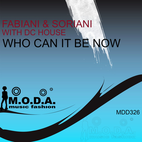 Who Can It Be Now (D-Soriani Ibz Remix)