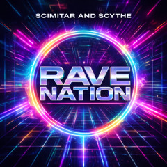 Scimitar & Scythe - Rave Nation (Frenchcore Edit)