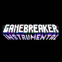 Gamebreaker Instrumental (Soulless DX)